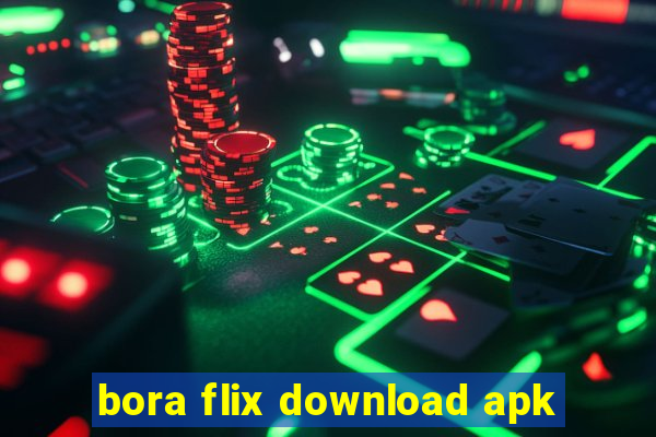 bora flix download apk